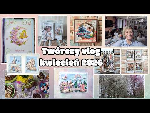 Twórczy vlog - kwiecień 2026